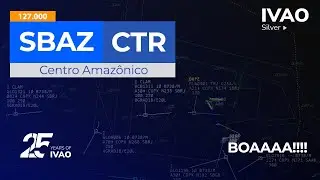 🔵[ LIVE-SBAZ]🔵🗼CENTRO AMAZÔNICO | SBAZ_CTR | LIVE CENTRO AMAZÔNICO | IVAO