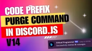 Discord.js v14 Tutorial: How to Code a Prefix Purge Command