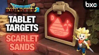 How to complete ALL Scarlet Sands Tablet Targets | Dragon Quest Builders 2