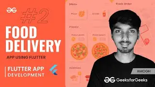 Flutter App Development: Food Delivery App #2 | Flutter Projects | GeeksforGeeks Development