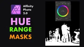 AFFINITY PHOTO 2.0: HOW TO USE THE HUE RANGE LIVE MASK