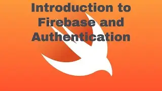 Part 1: Introduction to Firebase and Authentication