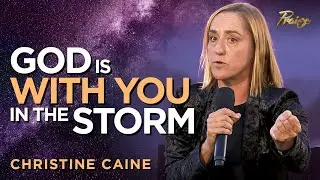 Christine Caine: Finding Strength in Every Storm | Praise on TBN