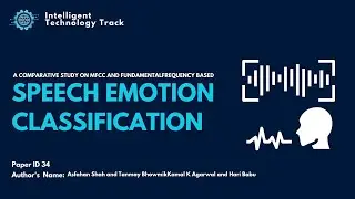 Paper ID 34: Comparative Study on MFCC and Fundamental Frequency Based Speech Emotion Classification