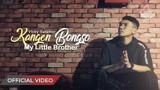 VICKY SALAMOR - Kangen Bongso | My Little Brother - (Official Music Video)