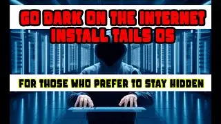 Install Tails OS | Private & Anonymous OS | Use Internet Anonymously and Circumvent Censorship