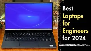 Best Laptops for Engineers in 2023 - 2024