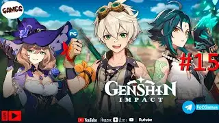 Genshin Impact➤СТРИМ➤ Полное прохождение #15➤Геншин Импакт ➤ ПК ➤ FoC Games