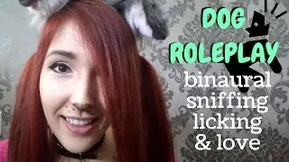 RUFF ASMR - DOG ROLEPLAY ~ Binaural Sniffing & Licking Sounds! ~