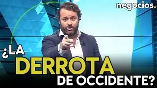 ‘La derrota de Occidente’: ¿asistimos a la caída final de Europa y EEUU? Los tres factores clave