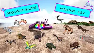 Ark - Dinosaur Color Regions - B-C Dinosaurs