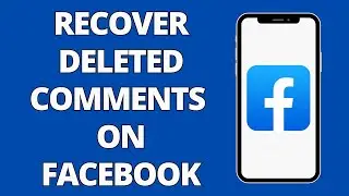 How To Recover Deleted Comments On Facebook