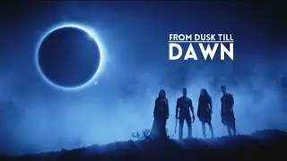 ► From Dusk Till Dawn || Waves.