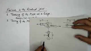 Failures of the Riveted Joint | Strength of the Riveted Joints  | Efficiency of the Riveted Joints👆
