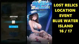 🔍16/17 Lost Relics Location at Event Blue Water Island | GODDESS OF VICTORY: NIKKE