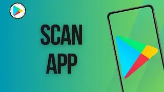 How to Scan App on Play Store