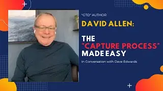 David Allen on the first step of his GTD System: 