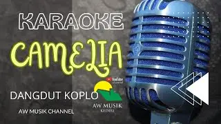 CAMELIA - KARAOKE VIRAL (KARAOKE+LYRICS) BY AW MUSIK KEDIRI