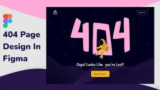 404 Page Design In Figma Step By Step In Figma | UI Tutorials | Figma Tutorials