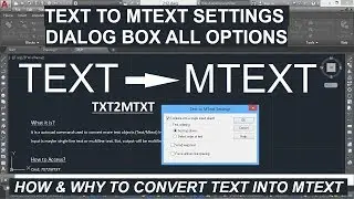 212 (EXPRESS TOOL)_TEXT_CONVERT TEXT TO MTEXT (TXT2MTXT) OPTION USES, WORKING ETC..,