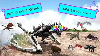 Ark - Dinosaur Color Regions - V-W-Y Dinosaurs