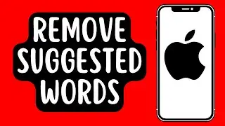 How To Remove Suggested Words On iPhone Keyboard