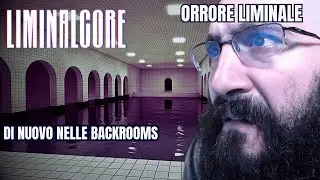 NUOVO Gioco sulle BACKROOMS ! - Liminalcore PARTE 1