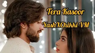 Tera Kasoor|YashXChikki VM| #aashiqanaseason4 #zaynibadkhan #khushidubey  #vishalmishra