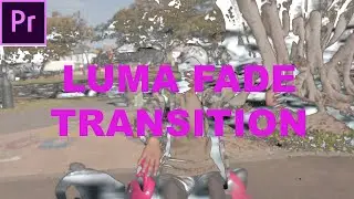 HOW TO CREATE THE LUMA FADE TRANSITION USING ADOBE PREMIERE PRO 2020