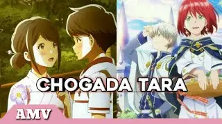AMV 💕 [Chogada Tara]