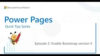 Power Pages Quick Tips Series : Enable Bootstrap 5 in Power Pages