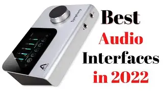Top 7 BEST Audio Interfaces of [2022]