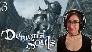 Tower Knight... You’re So Big! | Demon's Souls - Part 3