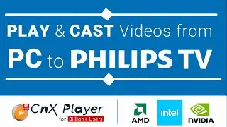 Stream/Cast/Play Videos from PC to Philips TV  | Best UNIVERSAL VIDEO CASTING PLAYER 