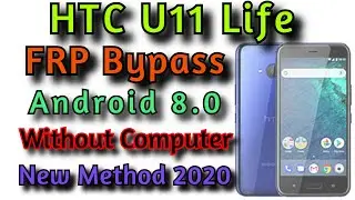 HTC U11 Life FRP Android 8.0.0 | HTC U11 U11+ U12 U12+ U12Life Frp Remove Google Account Unlock 100