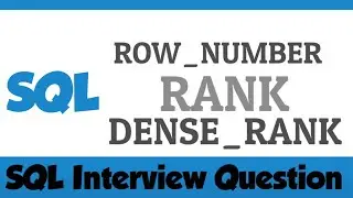 Difference between Row Number, Rank and Dense Rank | SQL Interview Question | IQBees