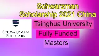 Schwarzman Scholarship 2021  China Fully Funded