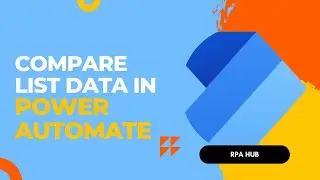 How To Compare List Data In Power Automate | Power Automate Tutorial | Power Automate Desktop