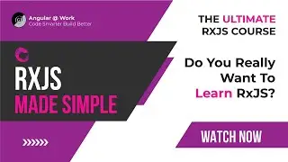 Want a Course That Makes RxJS Easy to Understand? YOU NEED THIS COURSE!!