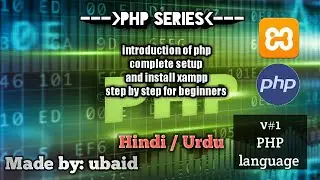 v#1|| what is PHP||setup for PHP first time|| Xampp install||web development series in Hindi/Urdu
