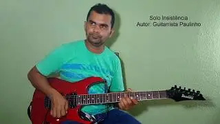 Solo Insistência, guitarrista Paulinho