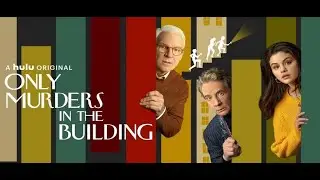 Убийства в одном здании / Only Murders in the Building Opening Titles