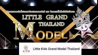 Little Kids Grand Model Thailand LGT - 2021