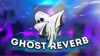 КАК СДЕЛАТЬ ГОСТ РЕВЕР/GHOST REVERB (РАЗГОН) 2 СПОСОБА 