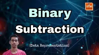 Binary Subtraction