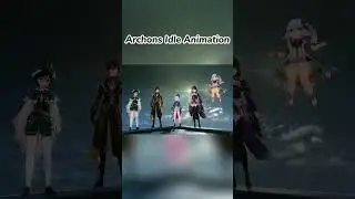 Archons Idle Animation| Genshin Impact