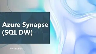 Azure Synapse Tutorial| Azure Synapse Architecture| How to Load data in Azure Synapse| Azure Synapse