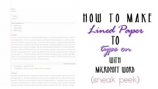 Create Lined Paper using Microsoft Word (any version) that you can also TYPE on, School Lined Paper.