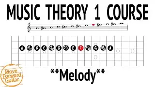 Music Theory 1 Guitar Course - Melody - Lesson 4