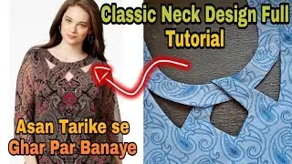 Very Classic Neck Design Full Tutorial | Round Neck With Twisted Pattern | Needle Girl